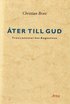 �ter till Gud : trons m�nster hos Augustinus