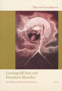 Lovs�ng till livet och f�rnuftets filosofier : en l�sning av Br�derna Karamazov (h�ftad)