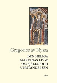 Den heliga Makrinas liv & Om sj�len och uppst�ndelsen (h�ftad)