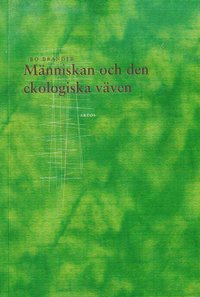 M�nniskan och den ekologiska v�ven : om m�nniskan som mikrokosmos och som skapelsens f�rvaltare (h�ftad)
