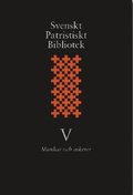 Svenskt patristiskt bibliotek. Band 5, Munkar och asketer