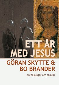 Ett �r med Jesus, predikningar och samtal (h�ftad)