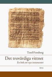 Det trov�rdiga vittnet : en bok om Nya testamentet (h�ftad)
