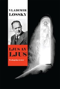 Ljus av ljus : teologiska texter (h�ftad)
