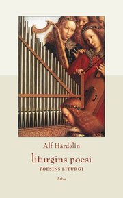 Liturgins poesi - poesins liturgi (inbunden)