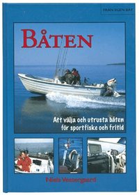 B�ten - Att v�lja och utrusta b�ten f�r sportfiske och fritid (inbunden)