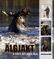 �lgjakt : 9 s�tt att jaga �lg (inbunden)