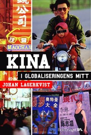 Kina i globaliseringens mitt (inbunden)