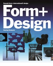 Svensk form internationell design (h�ftad)