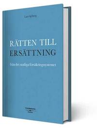 R�tten till ers�ttning fr�n det statliga f�rs�kringssystemet (inbunden)