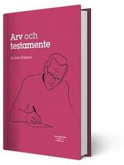 Arv och testamente (inbunden)