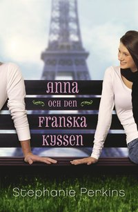 Anna och den franska kyssen (inbunden)