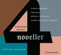 Fyra noveller : Tonio Krger, Dden i Venedig, Mario och trollkarlen, Tristan