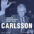 Sveriges statsministrar under 100 r : Ingvar Carlsson