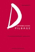 D- som Robin Hoods pilb�ge (h�ftad)