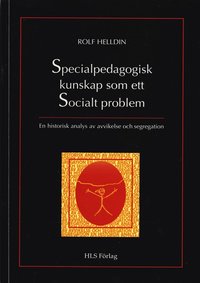 Specialpedagogisk kunskap som ett socialt problem (h�ftad)