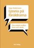 Lyssna p� f�r�ldrarna : om m�tet mellan hem och skola