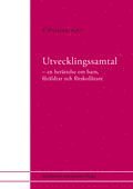 Utvecklingssamtal : En ber�ttelse om barn, f�r�ldrar och f�rskoll�rare (h�ftad)