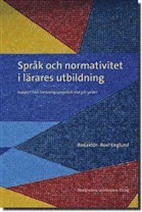 Spr�k och normativitet i l�rares utbildning (h�ftad)