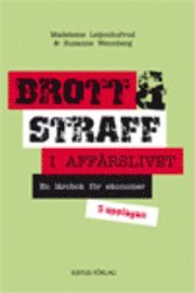 Brott och straff i aff�rslivet : en l�robok f�r ekonomer (h�ftad)