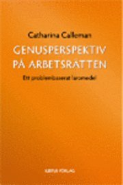 Genusperspektiv p� arbetsr�tten : ett problembaserat l�romedel (h�ftad)