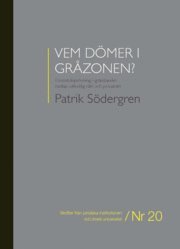 Vem d�mer i gr�zonen? : domstolspr�vning i gr�nslandet mellan offentlig r�tt och privatr�tt (inbunden)