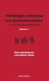 Familje�gda aktiebolag och generationsskiften : en �versikt med empiriska data (h�ftad)
