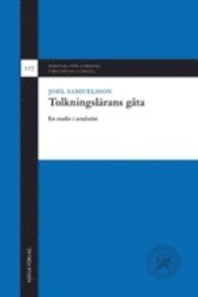 Tolkningsl�rans g�ta : en studie i avtalsr�tt (h�ftad)