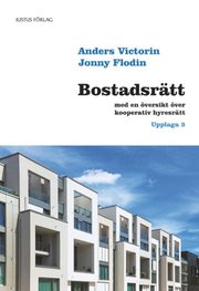 Bostadsr�tt: med en �versikt �ver kooperativ hyresr�tt (h�ftad)