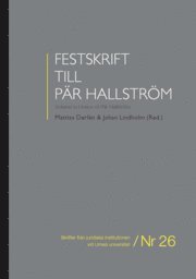 Festskrift till P�r Hallstr�m: Volume in honor of P�r Hallstr�m (h�ftad)