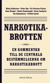 Narkotikabrotten : en kommentar till de centrala best�mmelserna om narkotikabrott (h�ftad)