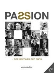 Passion : om folkmusik & dans (inbunden)