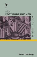 Nr postmodernismen kom till Sverige