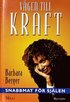 V�gen till kraft Snabbmat f�r sj�len Bok 1 - 2