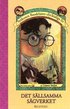 Det s�llsamma s�gverket (Syskonen Baudelaire 4)