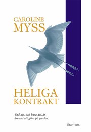 Heliga kontrakt : v�ck din gudomliga potential (inbunden)