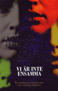 Vi �r inte ensamma : en samling ber�ttelser om v�ra osynliga hj�lpare (pocket)