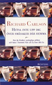 Hetsa inte upp dig �ver sm�saker d�r hemma (pocket)