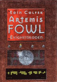 Artemis Fowl 3: Evighetskoden (inbunden)