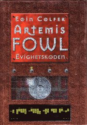 Artemis Fowl 3: Evighetskoden (inbunden)