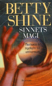 Sinnets magi : fantasin �r nyckeln till universum (pocket)