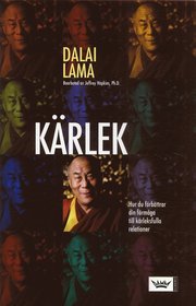 K�rlek : hur du f�rb�ttrar din f�rm�ga till k�rleksfulla relationer (inbunden)