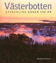 V�sterbotten - utveckling under 100 �r (inbunden)