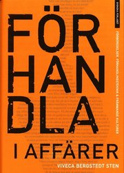 F�rhandla I Aff�rer : F�rberedelser, F�rhandlingsteknik & Fr�mmande Kulture (inbunden)