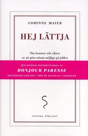 Hej l�ttja : om konsten och vikten av att g�ra minsta m�jliga p� jobbet (inbunden)