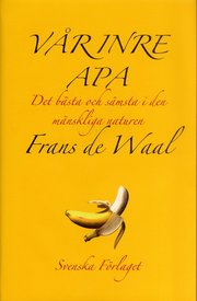 V�r inre apa : Det b�sta och s�msta i den m�nskliga naturen (inbunden)