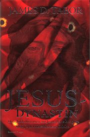Jesusdynastin : den dolda historien om Jesus, hans kungliga familj och kristendomens f�delse (inbunden)