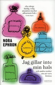 Jag gillar inte min hals : och andra tankar om att vara kvinna (inbunden)