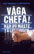 V�ga chefa! : n�r du m�ste ta ledningen