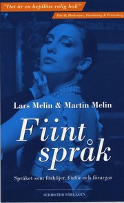 Fiint spr�k : spr�ket som f�rh�jer, f�rf�r och f�rargar (pocket)